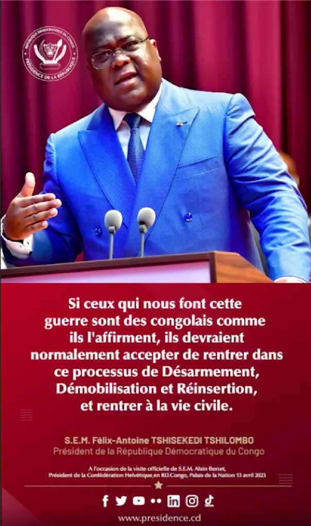 Si ceux qui nous font cette guerre sont des congolais, ils devraient rentrer dans ce processus de Désarmement