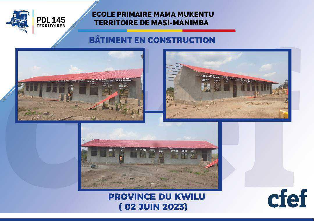 École primaire Mama Muketu dans la province du Kwilu : Évolution des travaux.