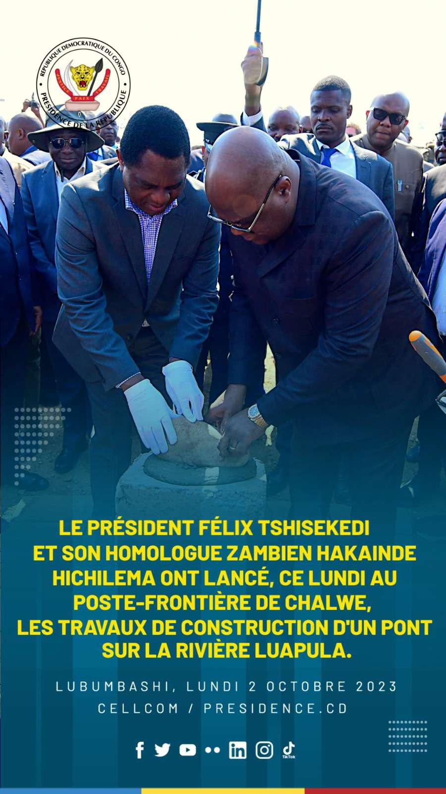 Le Président Félix Tshisekedi et son homologue zambien Hakainde Hichilema ont lancé les travaux de construction du pont Luapula